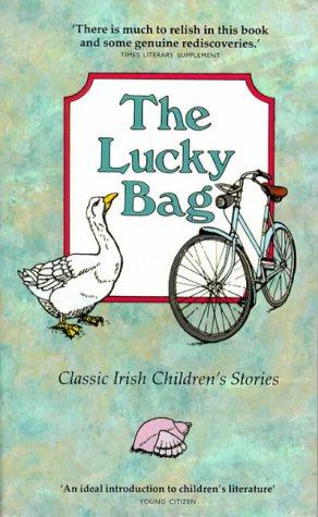 Image du vendeur pour The Lucky Bag: Classic Irish Children's Stories (Lucky Tree Books) mis en vente par WeBuyBooks