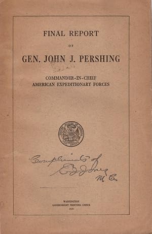 Image du vendeur pour Final Report of Gen. John J. Pershing Commander-In-Chief American Expeditionary Forces mis en vente par Americana Books, ABAA