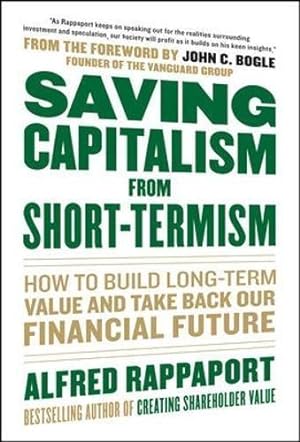 Seller image for Saving Capitalism From Short-Termism: How to Build Long-Term Value and Take Back Our Financial Future (PROFESSIONAL FINANCE & INVESTM) for sale by WeBuyBooks