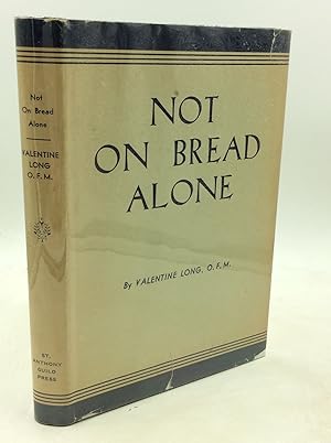 Imagen del vendedor de NOT ON BREAD ALONE a la venta por Kubik Fine Books Ltd., ABAA