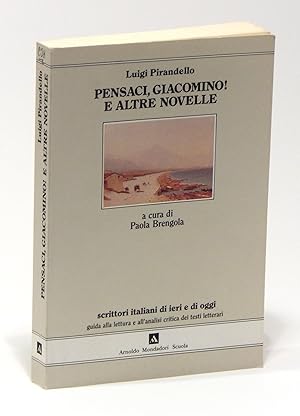 Imagen del vendedor de Pensaci, Giacomino! e Altre Novelle a la venta por Elk River Books (ABAA/ILAB)