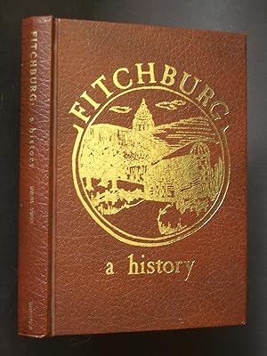 Immagine del venditore per Fitchburg: A History venduto da Bookworks [MWABA, IOBA]