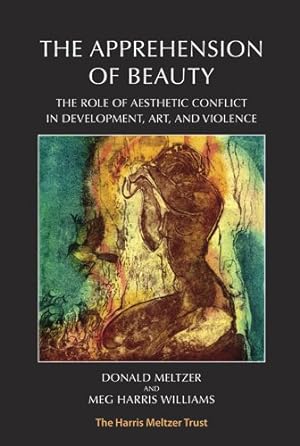 Bild des Verkufers fr Apprehension of Beauty : The Role of Aesthetic Conflict in Development, Art and Violence zum Verkauf von GreatBookPrices