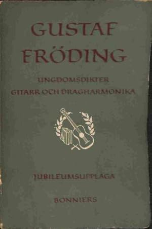 Bild des Verkufers fr Skrifter Av Gustaf Froding Ungdomsdikter Gitarr Och Dragharmonika zum Verkauf von WeBuyBooks