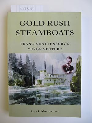 Image du vendeur pour Gold Rush Steamboats | Francis Rattenbury's Yukon Venture mis en vente par The People's Co-op Bookstore