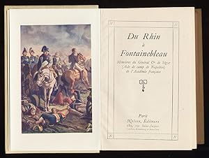 Du Rhin à Fontainebleau : Mémoires du Général Cte de Ségur (Aide de camp de Napoléon) de l'Académ...