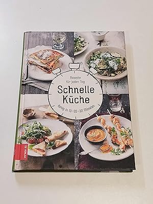 Bild des Verkufers fr Schnelle Kche fertig in 10-20-30 Minuten : Rezepte fr jeden Tag zum Verkauf von BcherBirne