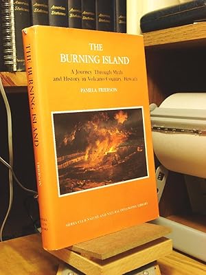 Seller image for The Burning Island: A Journey Through Myth and History in Volcano Country, Hawaii for sale by Henniker Book Farm and Gifts