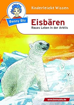 Image du vendeur pour Benny Blu 02-0214 Benny Blu Eisbren, 2, berarbeitete Auflage-Raues Leben in der Arktis mis en vente par Gabis Bcherlager