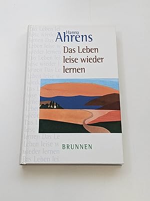 Das Leben leise wieder lernen