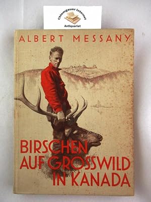 Imagen del vendedor de Birschen auf Growild in Kanada. Die Hirsche und der Baribal. a la venta por Chiemgauer Internet Antiquariat GbR