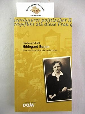 Bild des Verkufers fr Hildegard Burjan : Frau zwischen Politik und Kirche. zum Verkauf von Chiemgauer Internet Antiquariat GbR