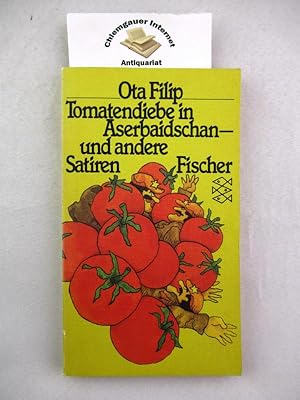 Imagen del vendedor de Tomatendiebe in Aserbaidschan und andere Satiren. Fischer-Taschenbcher ; 2502 a la venta por Chiemgauer Internet Antiquariat GbR