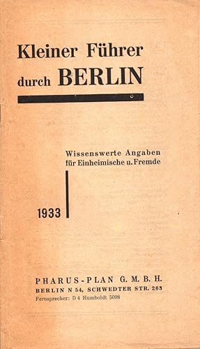 Image du vendeur pour Kleiner Fhrer durch Berlin, 1933: Wissenswerte Angaben fr Einheimische u. Fremde. mis en vente par Buch von den Driesch