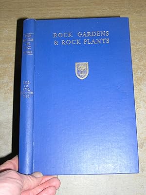 Rock Gardens And Rock Plants: Report Of the conference Held By The Royal Horticultural Society An...