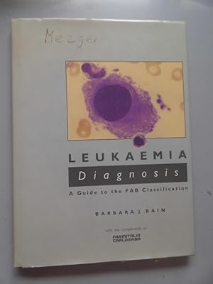 Leukaemia Diagnosis A Guide to the FAB Classification (- Medizin Leukämie
