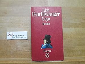 Bild des Verkufers fr Goya oder der arge Weg der Erkenntnis : Roman. Fischer ; 1923 zum Verkauf von Antiquariat im Kaiserviertel | Wimbauer Buchversand