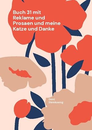 Seller image for Buch 31 mit Reklame und Prosaen und meine Katze und Danke : Meine AutorenKarriere 2017 bis 2022 for sale by Smartbuy