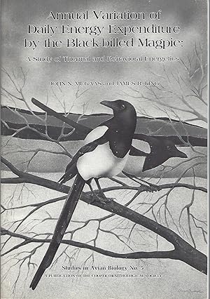 Immagine del venditore per Annual Variation of Daily Energy Expenditure by the Black-billed Magpie A Study of Thermal and Behavioral energetics venduto da Eve's Book Garden