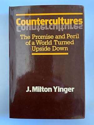 Bild des Verkufers fr Countercultures: The Promise and the Peril of a World Turned Upside Down. zum Verkauf von Wissenschaftl. Antiquariat Th. Haker e.K