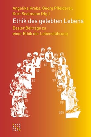 Immagine del venditore per Ethik des gelebten Lebens : Basler Beitrge zu einer Ethik der Lebensfhrung. Angelika Krebs . (Hg.) venduto da Antiquariat Mander Quell