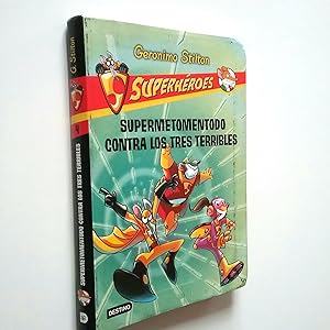Image du vendeur pour Geronimo Stilton. Superhroes 4: Supermetomentodo contra los tres terribles mis en vente par MAUTALOS LIBRERA