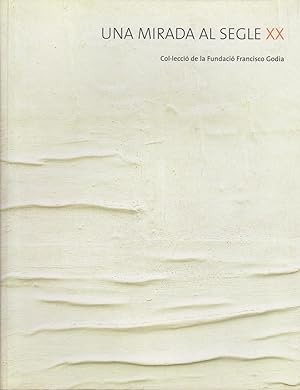 mirada al segle XX. Col lecció de la Fundació Francisco Godia/Una