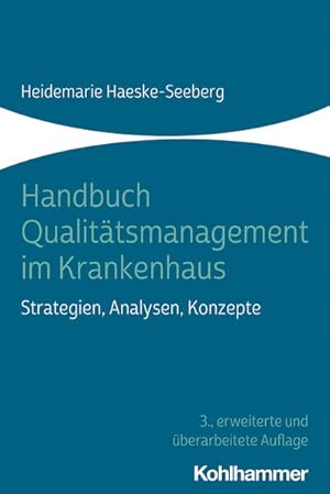 Handbuch Qualitätsmanagement im Krankenhaus Strategien, Analysen, Konzepte