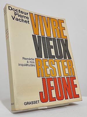 Vivre vieux. Restez jeune