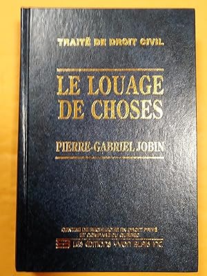 Traité de droit civil. Le louage des choses