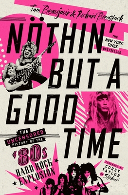 Seller image for N�thin' But a Good Time: The Uncensored History of the '80s Hard Rock Explosion (Paperback or Softback) for sale by BargainBookStores