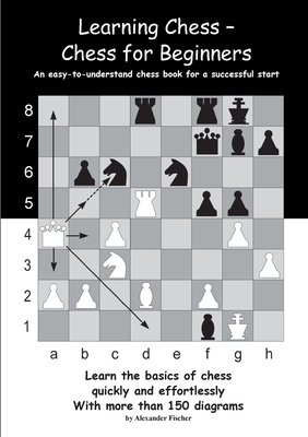 Seller image for Learning Chess - Chess for Beginners: An easy-to-understand chess book for a successful start (Paperback or Softback) for sale by BargainBookStores