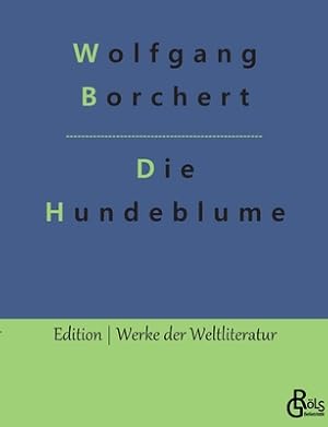 Seller image for Die Hundeblume: Und andere Erz�hlungen (Paperback or Softback) for sale by BargainBookStores