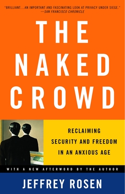 Imagen del vendedor de The Naked Crowd: Reclaiming Security and Freedom in an Anxious Age (Paperback or Softback) a la venta por BargainBookStores