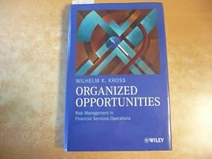 Seller image for Organized opportunities : risk management in financial services operations for sale by Gebrauchtbcherlogistik  H.J. Lauterbach