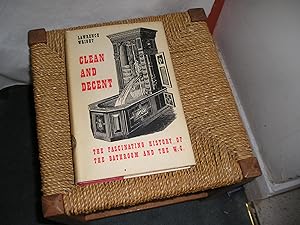 Seller image for Clean And Decent. The Fascinating History Of The Bathroom And The W.C. for sale by Lyndon Barnes Books