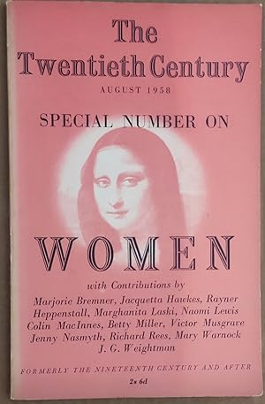 Immagine del venditore per The Twentieth Century August 1958 SPECIAL NUMBER ON WOMEN (Formerly the Nineteenth Century & After) / Marjorie Bremner, Jacquetta Hawkes, rayner Heppenstall, Marghanita Laski, Naomi Lewis, Colin MacInnes, Betty Miller, Victor Musgrave, Jenny Nasmyth, Richard Rees, Mary Warnock, J G Weightman. venduto da Shore Books