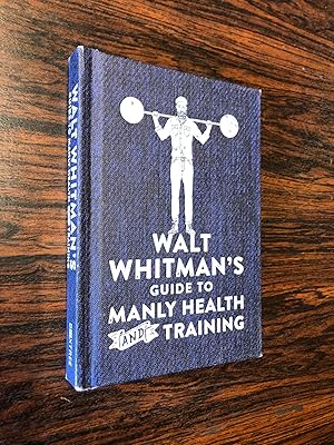 Seller image for Walt Whitman's Guide to Manly Health and Training for sale by The Berwyn Bookshop