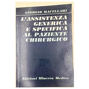 Seller image for L'ASSISTENZA GENERICA E SPECIFICA AL PAZIENTE CHIRURGICO(1981) for sale by Invito alla Lettura