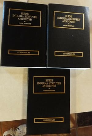 2009 BURNS INDIANA STATUTES ANNOTATED CODE VOLS I, 2, & 3 COURT RULES LIBRARY