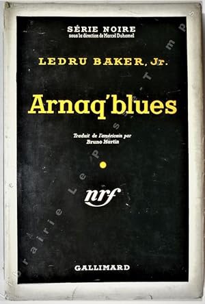 Imagen del vendedor de Collection Srie Noire - N 359 - ARNAQ'BLUES (The cheaters). Traduit de l'amricain par Bruno Martin. a la venta por Jean-Paul TIVILLIER