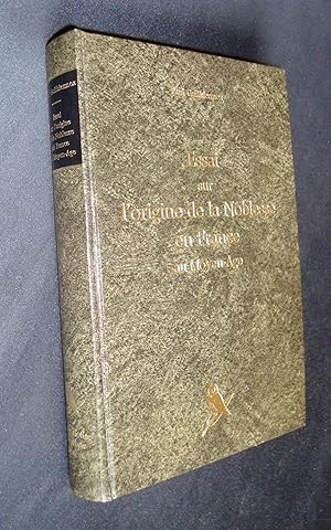 Essai sur l'origine de la noblesse en France au Moyen-Age.