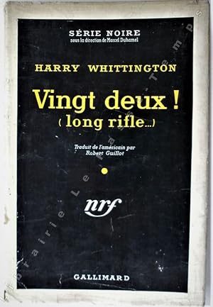 Seller image for Collection Srie Noire - N 343 - VINGT DEUX! (long rifle.) (Hell can wait). Traduit de l'amricain par Robert Guillot. for sale by Jean-Paul TIVILLIER