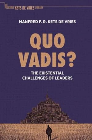 Immagine del venditore per Quo Vadis? : The Existential Challenges of Leaders venduto da GreatBookPricesUK
