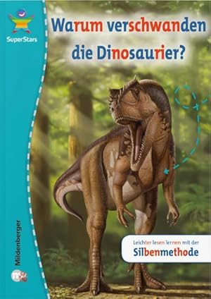 Bild des Verkufers fr SuperStars - Warum verschwanden die Dinosaurier? : Leichter lesen lernen mit der Silbenmethode zum Verkauf von Smartbuy