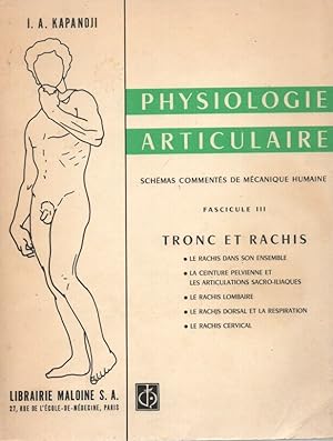 Bild des Verkufers fr Physiologie ARTICULAIRE ; Schmas comments de Mcanique Humaine . Fascicule III. Tronc et Rachis zum Verkauf von dansmongarage