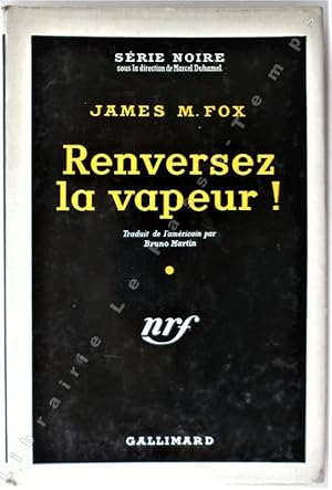 Image du vendeur pour Collection Srie Noire - N 346 - RENVERSEZ LA VAPEUR! (Free ride, 1957). Traduit de l'amricain par Bruno Martin. mis en vente par Jean-Paul TIVILLIER