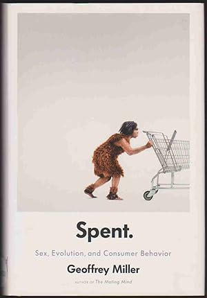 Image du vendeur pour SPENT Sex, Evolution, and Consumer Behavior mis en vente par Easton's Books, Inc.