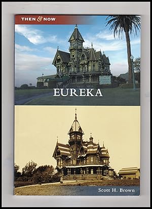 Eureka (Then & Now)