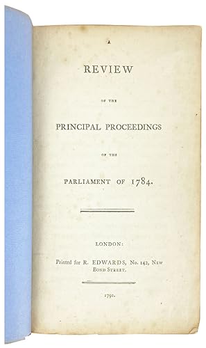 A Review of the Principal Proceedings of the Parliament of 1784